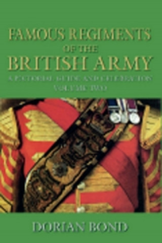 Book Famous Regiments of the British Army Volume Two Dorian Bond