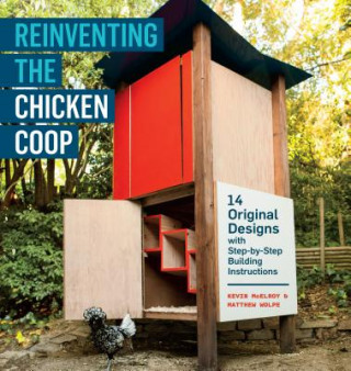 Kniha Reinventing the Chicken Coop Matthew Wolpe