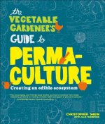 Carte Vegetable Gardener's Guide to Permaculture Christopher Shein