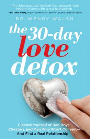 Kniha 30-Day Love Detox Wendy Walsh