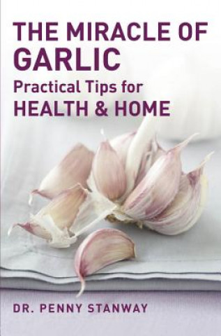 Könyv Miracle Of Garlic Penny Stanway