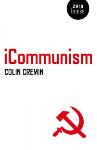 Kniha ICommunism Colin Cremin