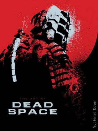 Knjiga The Art of Dead Space Martin Robinson