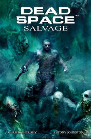 Книга Dead Space: Salvage Antony Johnston