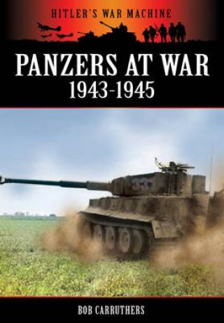 Carte Panzers at War 1943-1945 Bob Carruthers
