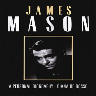Książka James Mason - a Personal Biography Diana de Rosso