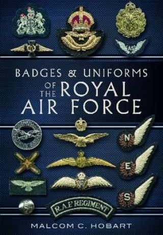 Книга Badges and Uniforms of the Royal Air Force Malcolm Hobart