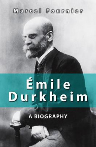 Książka Emile Durkheim - A Biography Marcel Fournier