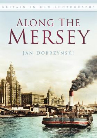 Kniha Along the Mersey Jan Dobrzynski