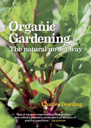 Könyv Organic Gardening Charles Dowding