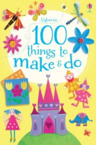 Book 100 Things to make and do Fiona Watt