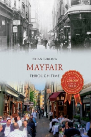 Knjiga Mayfair Through Time Brian Girling