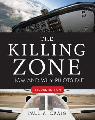 Książka The Killing Zone, Second Edition: How & Why Pilots Die Paul Craig