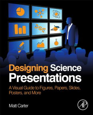 Könyv Designing Science Presentations Matt Carter