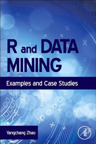 Könyv R and Data Mining Yangchang Zhao