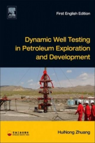 Könyv Dynamic Well Testing in Petroleum Exploration and Development HuiNong Zhuang