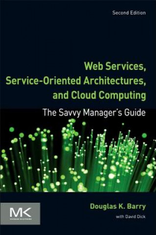 Carte Web Services, Service-Oriented Architectures, and Cloud Computing Douglas K Barry