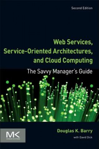 Kniha Web Services, Service-Oriented Architectures, and Cloud Computing Douglas K Barry