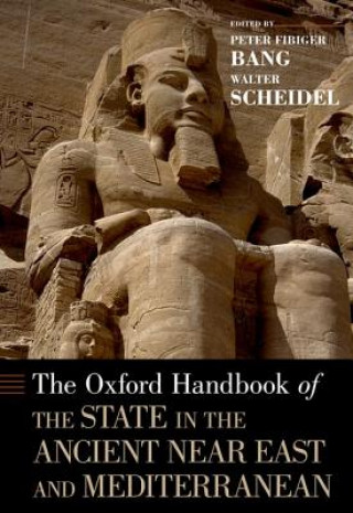 Kniha Oxford Handbook of the State in the Ancient Near East and Mediterranean Peter Fibiger Bang