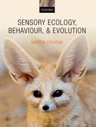 Könyv Sensory Ecology, Behaviour, and Evolution Martin Stevens