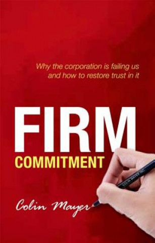 Βιβλίο Firm Commitment Colin Mayer