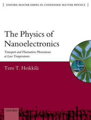 Carte Physics of Nanoelectronics Tero T Heikkila