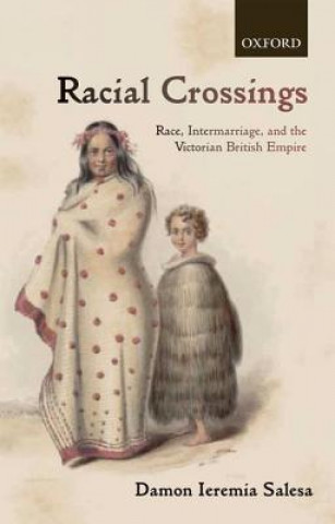Carte Racial Crossings Damon Ieremia Salesa