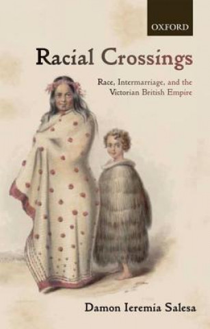 Knjiga Racial Crossings Damon Ieremia Salesa