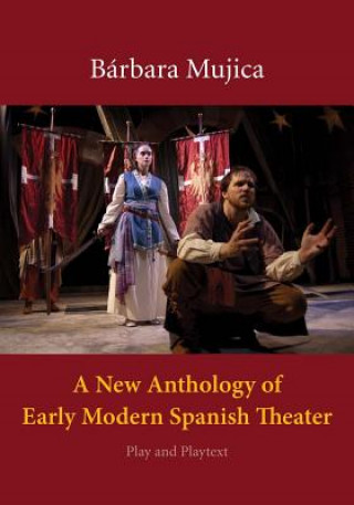 Carte New Anthology of Early Modern Spanish Theater Bárbara Mujica