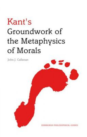 Libro Kant's Groundwork of the Metaphysics of Morals John Callanan