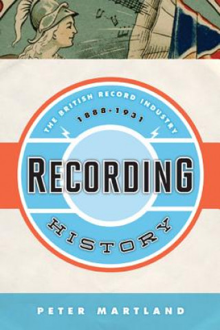 Kniha Recording History Peter Martland