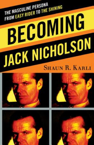 Kniha Becoming Jack Nicholson Shaun R Karli