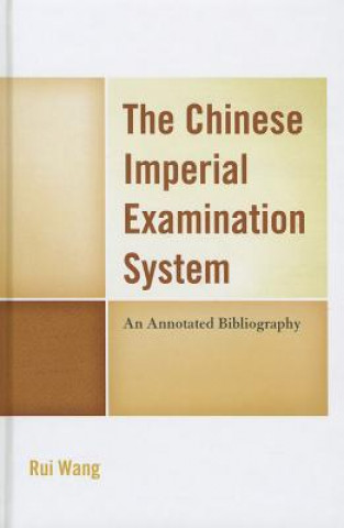 Kniha Chinese Imperial Examination System Rui Wang