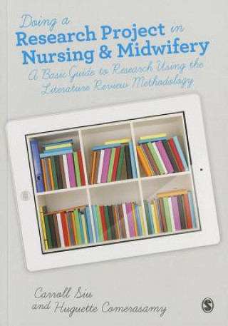 Könyv Doing a Research Project in Nursing and Midwifery Carroll Siu