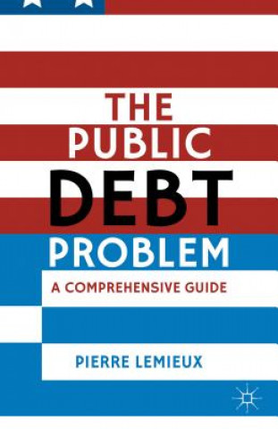 Kniha Public Debt Problem Pierre Lemieux