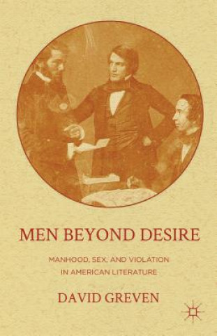 Könyv Men Beyond Desire David Greven