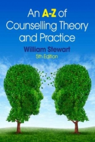 Könyv A-Z of Counselling Theory and Practice William Stewart