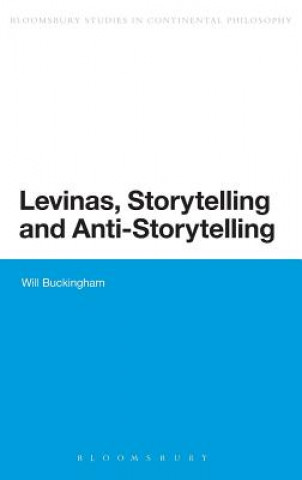Carte Levinas, Storytelling and Anti-Storytelling Will Buckingham