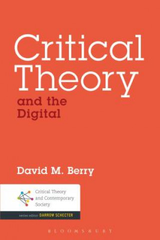 Libro Critical Theory and the Digital David M Berry