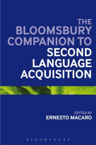 Kniha Bloomsbury Companion to Second Language Acquisition Ernesto Macaro