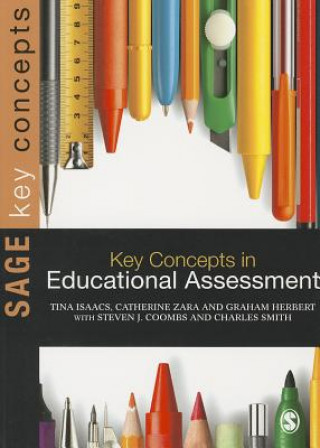 Könyv Key Concepts in Educational Assessment Tina Isaacs