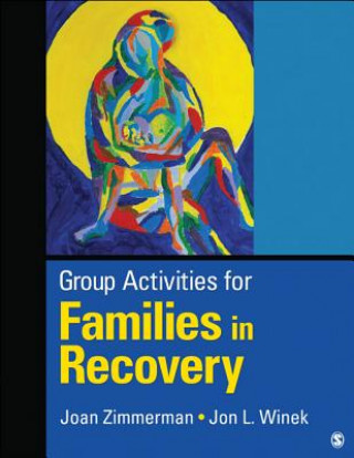 Carte Group Activities for Families in Recovery M. J. Zimmerman