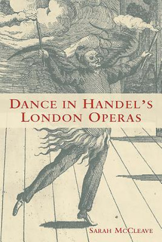 Kniha Dance in Handel's London Operas Sarah McCleave