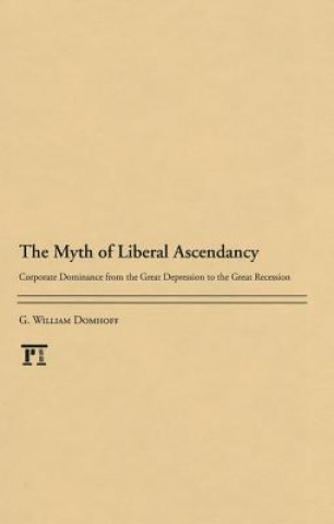 Książka Myth of Liberal Ascendancy G Williams Domhoff