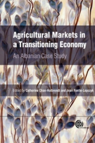 Książka Agricultural Markets in a Transitioning Economy Catherine Chan Halbrendt