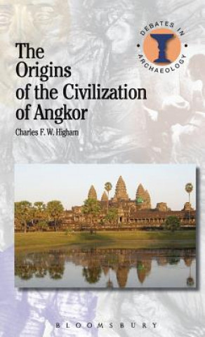 Livre Origins of the Civilization of Angkor Charles Higham