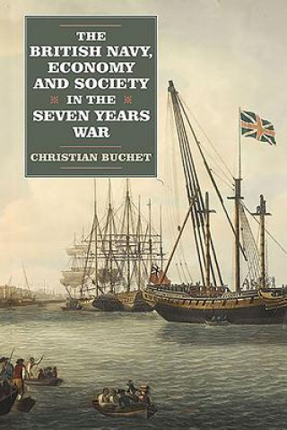 Carte British Navy, Economy and Society in the Seven Years War Christian Buchet