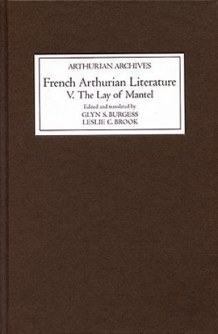 Könyv French Arthurian Literature Glyn S Burgess