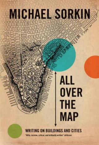 Livre All Over the Map Michael Sorkin