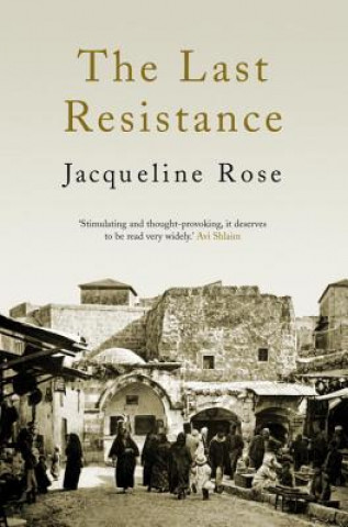 Kniha Last Resistance Jacqueline Rose